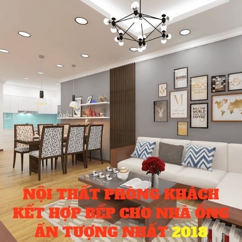 NỘI THẤT PHÒNG KHÁCH KẾT HỢP BẾP CHO NHÀ ỐNG ẤN TƯỢNG NHẤT 2018 NỘI THẤT PHÒNG KHÁCH KẾT HỢP BẾP CHO NHÀ ỐNG ẤN TƯỢNG NHẤT 2018