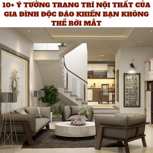10+ Ý TƯỞNG TRANG TRÍ NỘI THẤT CỦA GIA ĐÌNH ĐỘC ĐÁO KHIẾN BẠN KHÔNG THỂ ...